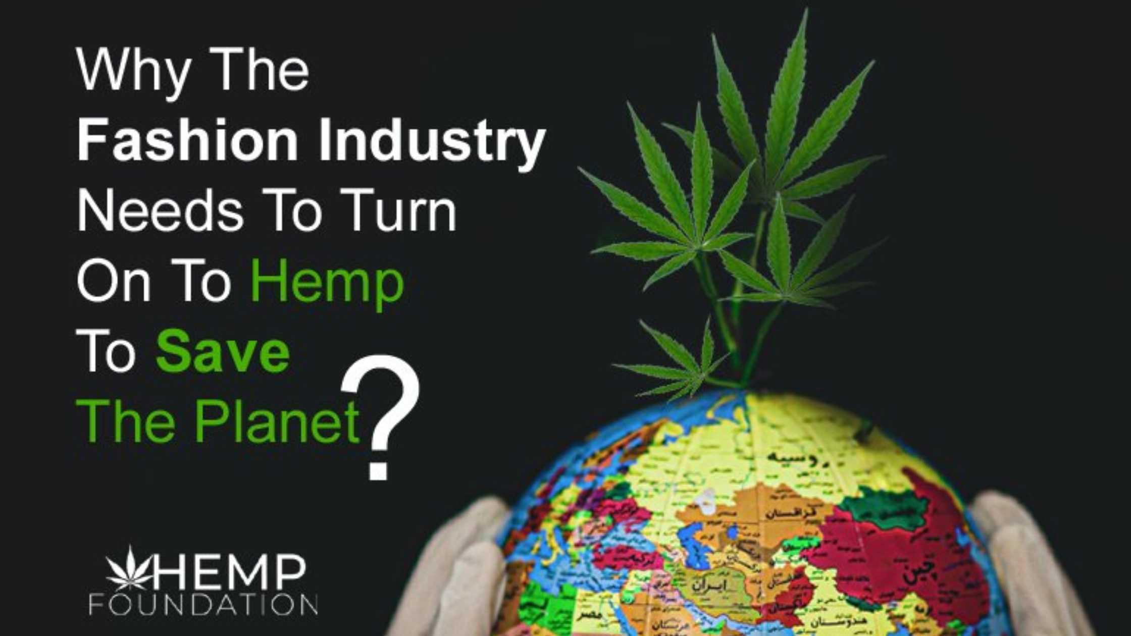 Why does the fashion industry need to turn on hemp?