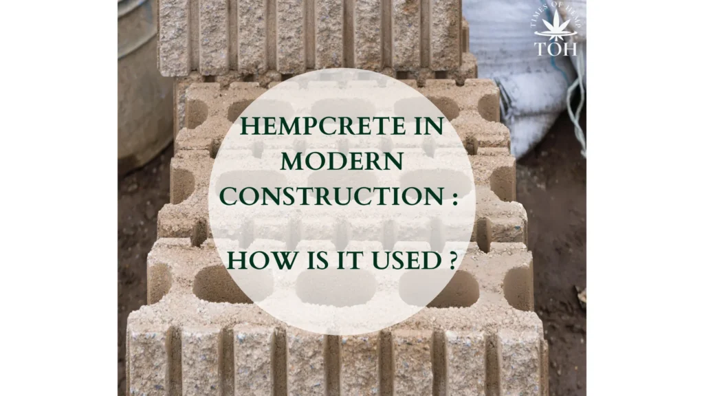 Hempcrete in Modern Construction